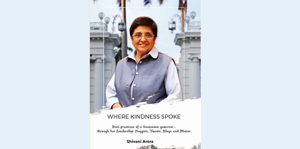 Where Kindness Spoke book on Kiran Bedi