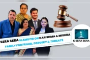 K Sera Sera Initiates Legal Action Against Karishma and the Mishra Family for Financial Fraud and Threats